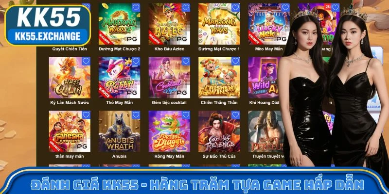 Đánh giá KK55 - Hàng trăm tựa game hấp dẫn